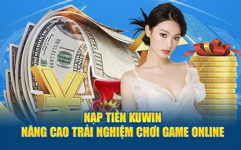 Các hình thức nạp tiền tại Kuwin